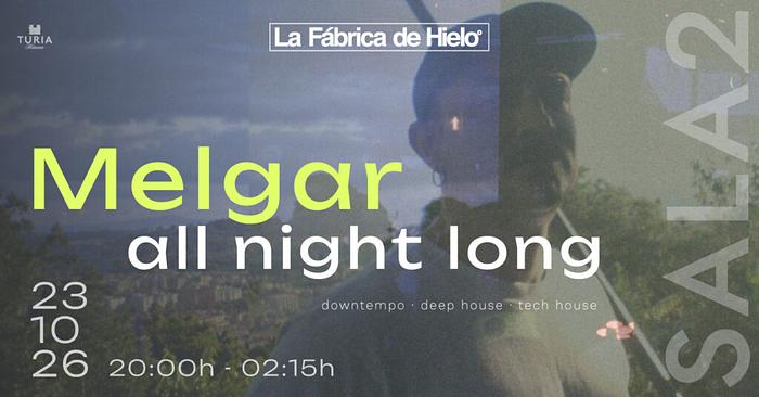 Melgar All Night Long