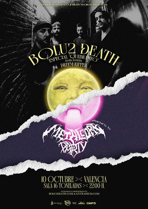 BOLU2 DEATH + DREEM RIPPER + AFTERPARTY BY METALCORE PARTY