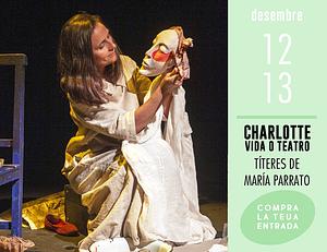 CHARLOTTE, VIDA O TEATRO_Cicle Famílies
