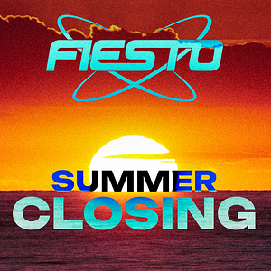 FIESTO SUMMER CLOSING