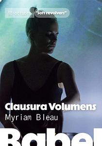 Clausura Volumens – Myriam Bleau presenta «Soft revolvers»