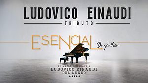 LUDOVICO EINAUDI ESENCIAL CON BORJA NISO