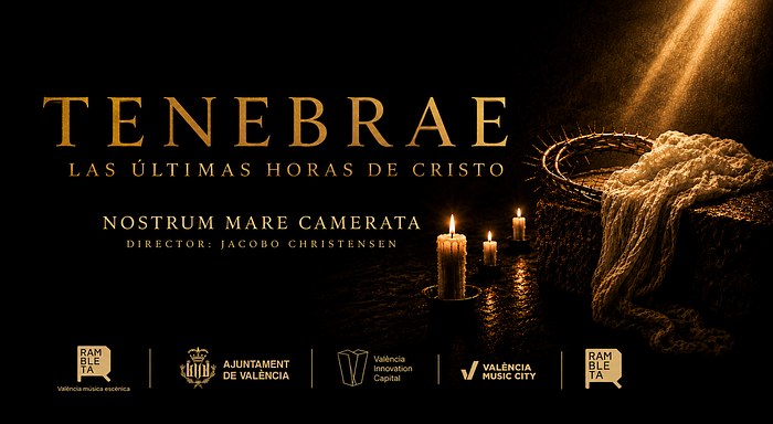 CLÀSSICA A LA CAMBRA: TENEBRAE. Las últimas horas de Cristo