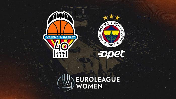 Valencia Basket vs Fenerbahce Opet