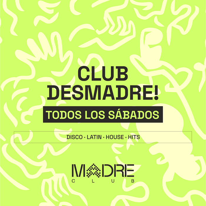 SÁBADO 26_MADRE Club | DESMADRE