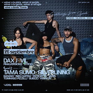 DAX J + VIL + invitados & Special-k: 11° aniversario with Tama Sumo + Silverlining  invitados