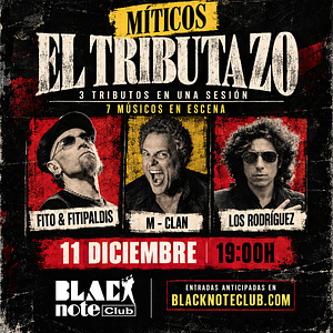 MITICOS "EL TRIBUTAZO" - Tributo FITO & FITIPALDIS, M-Clan y Los Rodríguez