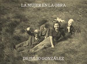 La mujer en la obra de Julio González
