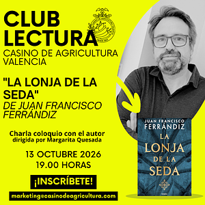 CLUB DE LECTURA | «La Lonja de la Seda» de Juan Francisco Ferrándiz