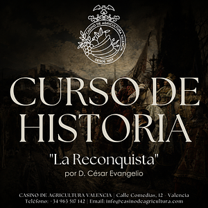 CURSO DE HISTORIA | “La Reconquista” por D. César Evangelio