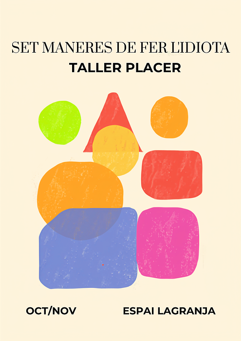Siete maneras de hacer el idiota, con Taller Placer